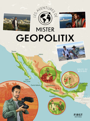 cover image of Les aventures de Mister Geopolitix--Survivre en forêt tropicale, vivre avec les narcotrafiquants au Mexique ou encore vivre à bord du Charles de Gaulle